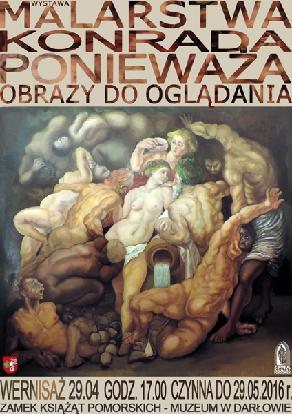 Plakat na wernisaż malarstwa Konrada Ponieważa pn. "Obrazy do oglądania"