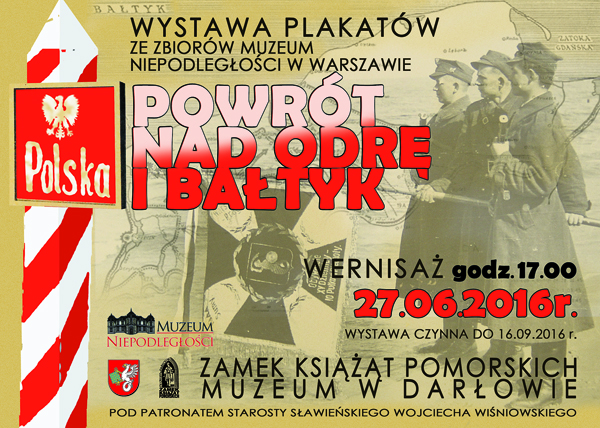 Plakat do wystawy plakatów  ze zbiorów Muzeum Niepodległości w Warszawie pt.: „Powrót nad Odrę i Bałtyk”